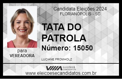 Candidato TATA DO PATROLA 2024 - FLORIANÓPOLIS - Eleições