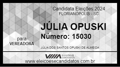 Candidato JÚLIA OPUSKI 2024 - FLORIANÓPOLIS - Eleições