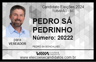 Candidato PEDRO SÁ PEDRINHO  2024 - TUBARÃO - Eleições