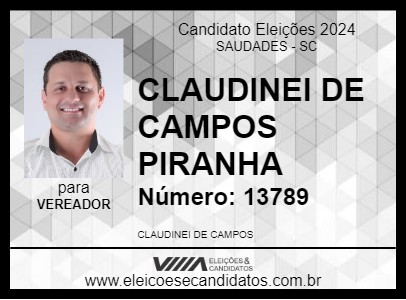 Candidato CLAUDINEI DE CAMPOS PIRANHA 2024 - SAUDADES - Eleições