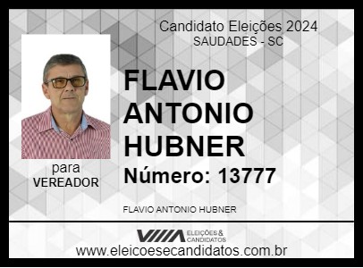 Candidato FLAVIO ANTONIO HUBNER 2024 - SAUDADES - Eleições