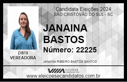 Candidato JANAINA BASTOS 2024 - SÃO CRISTÓVÃO DO SUL - Eleições