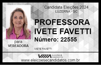 Candidato PROFESSORA IVETE FAVETTI 2024 - LUZERNA - Eleições