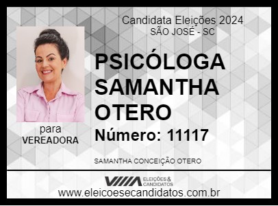 Candidato PSICÓLOGA SAMANTHA OTERO 2024 - SÃO JOSÉ - Eleições