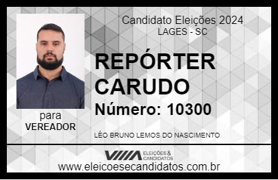 Candidato REPÓRTER CARUDO 2024 - LAGES - Eleições