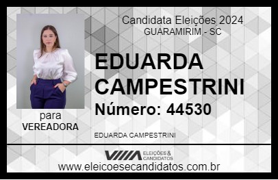 Candidato EDUARDA CAMPESTRINI  2024 - GUARAMIRIM - Eleições