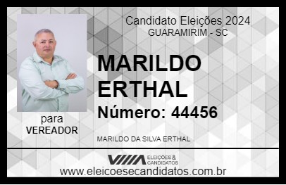 Candidato MARILDO ERTHAL  2024 - GUARAMIRIM - Eleições