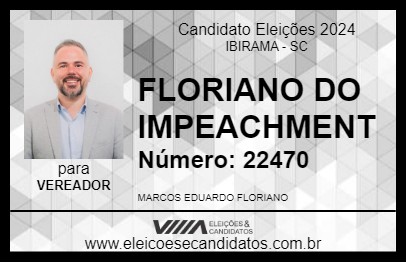 Candidato FLORIANO DO IMPEACHMENT 2024 - IBIRAMA - Eleições