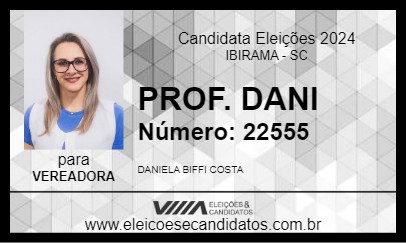 Candidato PROF. DANI 2024 - IBIRAMA - Eleições