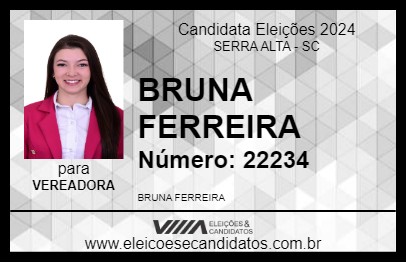 Candidato BRUNA FERREIRA 2024 - SERRA ALTA - Eleições