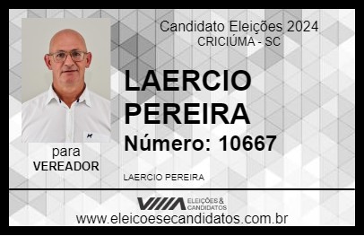 Candidato LAERCIO PEREIRA 2024 - CRICIÚMA - Eleições