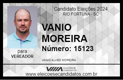 Candidato VANIO MOREIRA 2024 - RIO FORTUNA - Eleições