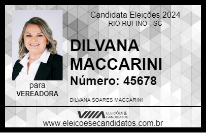 Candidato DILVANA MACCARINI 2024 - RIO RUFINO - Eleições