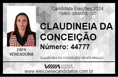 Candidato CLAUDINEIA DA CONCEIÇÃO 2024 - TIMBÓ GRANDE - Eleições