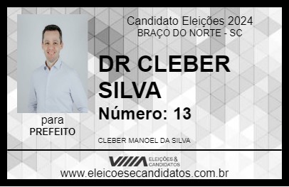 Candidato DR CLEBER SILVA 2024 - BRAÇO DO NORTE - Eleições