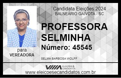 Candidato PROFESSORA SELMINHA 2024 - BALNEÁRIO GAIVOTA - Eleições