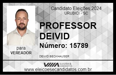 Candidato PROFESSOR DEIVID 2024 - URUBICI - Eleições