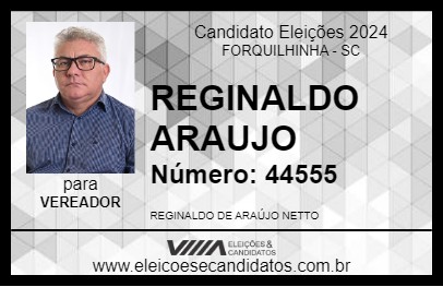 Candidato REGINALDO ARAUJO 2024 - FORQUILHINHA - Eleições