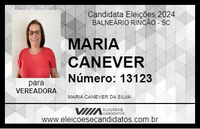 Candidato MARIA CANEVER 2024 - BALNEÁRIO RINCÃO - Eleições