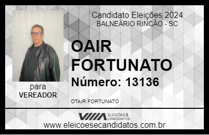 Candidato OTAIR FORTUNATO 2024 - BALNEÁRIO RINCÃO - Eleições