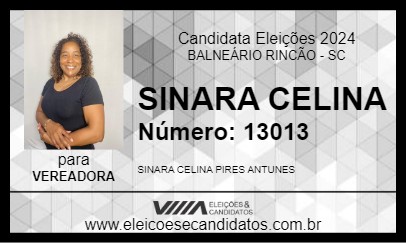 Candidato SINARA CELINA 2024 - BALNEÁRIO RINCÃO - Eleições