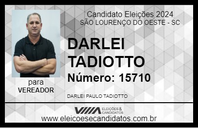 Candidato DARLEI TADIOTTO 2024 - SÃO LOURENÇO DO OESTE - Eleições