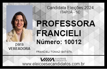 Candidato PROFESSORA FRANCIELI 2024 - ITAPOÁ - Eleições