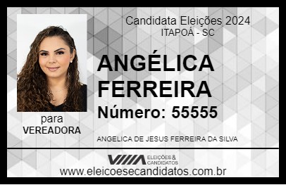 Candidato ANGÉLICA FERREIRA 2024 - ITAPOÁ - Eleições