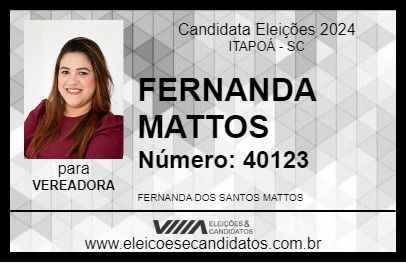 Candidato FERNANDA MATTOS 2024 - ITAPOÁ - Eleições