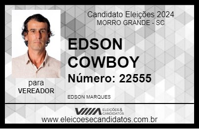 Candidato EDSON COWBOY 2024 - MORRO GRANDE - Eleições