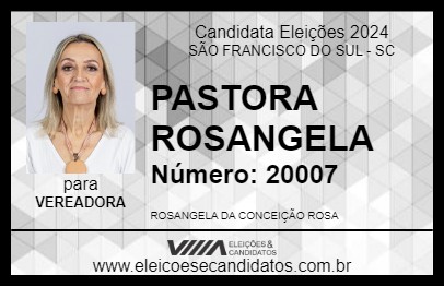 Candidato PASTORA ROSANGELA  2024 - SÃO FRANCISCO DO SUL - Eleições