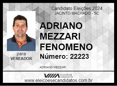 Candidato ADRIANO MEZZARI FENOMENO 2024 - JACINTO MACHADO - Eleições