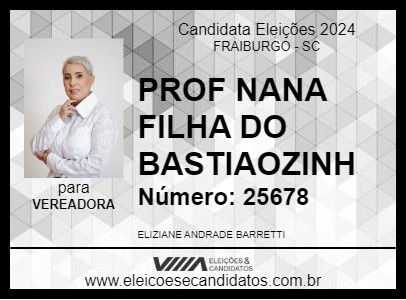 Candidato PROF NANA FILHA DO BASTIAOZINH 2024 - FRAIBURGO - Eleições