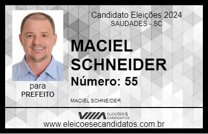 Candidato MACIEL SCHNEIDER 2024 - SAUDADES - Eleições