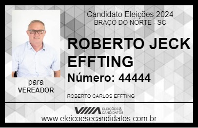 Candidato ROBERTO JECK EFFTING 2024 - BRAÇO DO NORTE - Eleições