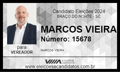 Candidato MARCOS VIEIRA 2024 - BRAÇO DO NORTE - Eleições