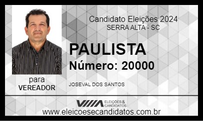 Candidato PAULISTA 2024 - SERRA ALTA - Eleições