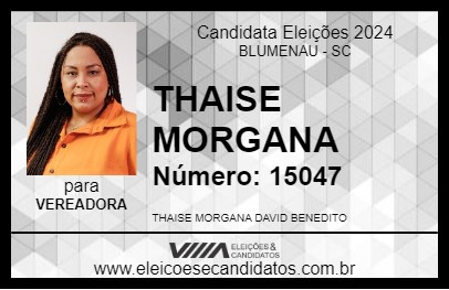 Candidato THAISE MORGANA 2024 - BLUMENAU - Eleições