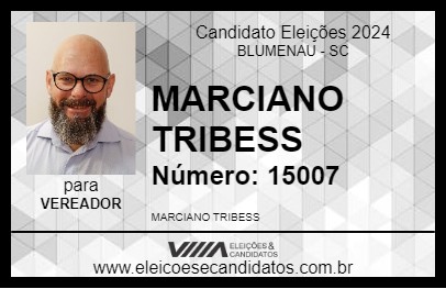 Candidato MARCIANO TRIBESS 2024 - BLUMENAU - Eleições