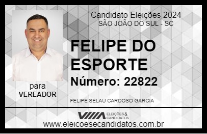 Candidato FELIPE DO ESPORTE 2024 - SÃO JOÃO DO SUL - Eleições