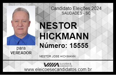 Candidato NESTOR HICKMANN 2024 - SAUDADES - Eleições