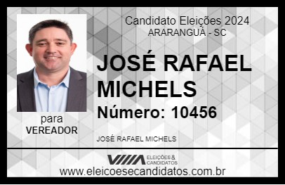 Candidato JOSÉ RAFAEL MICHELS 2024 - ARARANGUÁ - Eleições