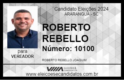 Candidato ROBERTO REBELLO  2024 - ARARANGUÁ - Eleições