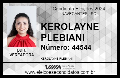 Candidato KEROLAYNE PLEBANI 2024 - NAVEGANTES - Eleições