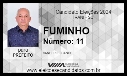 Candidato FUMINHO 2024 - IRANI - Eleições