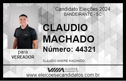 Candidato CLAUDIO MACHADO 2024 - BANDEIRANTE - Eleições