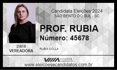 Candidato PROF. RUBIA 2024 - SÃO BENTO DO SUL - Eleições