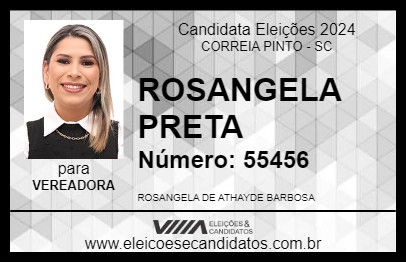 Candidato ROSANGELA PRETA 2024 - CORREIA PINTO - Eleições