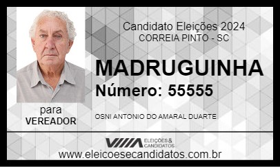 Candidato MADRUGUINHA 2024 - CORREIA PINTO - Eleições