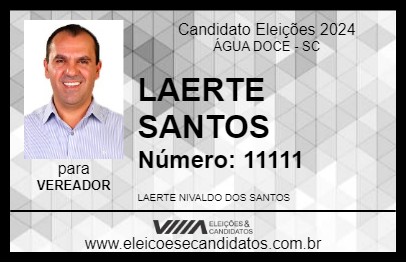 Candidato LAERTE SANTOS 2024 - ÁGUA DOCE - Eleições